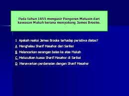 Kekayaan ekonomi sarawak mendorong penjajahan keluarga brooke perpecahan membuka ruang penjajahan perubahan ekonomi di bawah 4. 7 4 Sharif Masahor Wira Sarawak Q Soalan