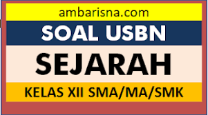 Menuntut bahwa keamanan di negara indonesia timur hanya merupakan tanggung jawab. Soal Paket A Usbn Sejarah Peminatan Kelas 12 Sma Ma Beserta Jawabannya Ambarisna Com