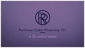 Purchase Order Financing — Rosenthal & Rosenthal
