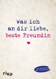 Geburtstagssprüche für eine gute freundin. Was Ich An Dir Liebe Beste Freundin Eine Originelle Liebeserklarung Zum Ausfullen Und Verschenken Amazon De Reinwarth Alexandra Bucher