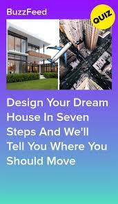 Design Your Dream House And We Ll Tell You Where You Should Move Design Your Dream House Quiz Design House Quiz Linda sustain 3 months ago.