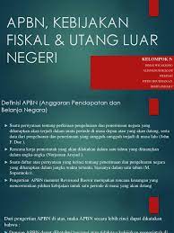 Hutang luar negeri indonesia sangat besar hal tersebut bertujuan untuk pembangunan nasional. Apbn Kebijakan Fiskal Utang Luar Negeri