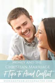 Deciding to get married shouldn't be about the right time; Money And The Christian Marriage 7 Tips To Avoid Conflict
