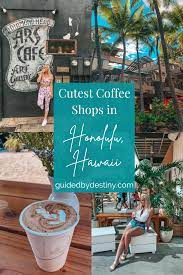 There Are So Many Cute Coffee Shops In Honolulu Let These 7 Adorable Coffee Shops Fuel Your Adventures On The Is In 2021 Cute Coffee Shop Best Coffee Shop Coffee Shop