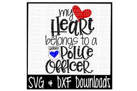 Download Police Officer Svg My Heart Belongs To A Police Officer Cut File Scalable Vector Graphics Design 3d Svg File Free Love