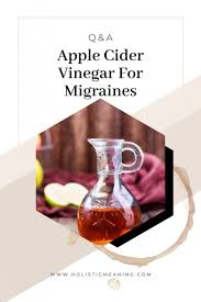 Hack its benefits, and it can help you get through the day. Apple Cider Vinegar For Migraines Lifehack