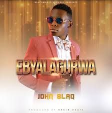 From the latest releases to the old music. Ebyalagirwa By John Blaq Mp3 Download Audio Download Howwebiz Ug