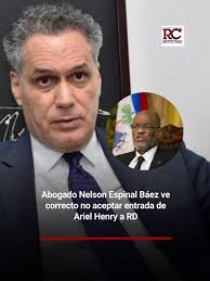 El asociado al Programa de Disputas Públicas MIT-Harvard de la Facultad de  Derecho de Harvard, Nelson Espinal Báez, expuso en su cuenta de X, que si  Ariel Henry hubiera sido el Primer Ministro ...