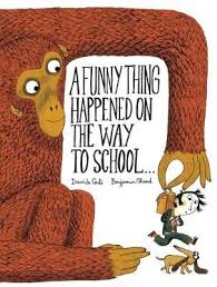 A Fast Paced Actionpacked Laugh Out Loud Story About Finding The Way To School D Children S Book Illustration A Funny Thing Happened Children S Picture Books