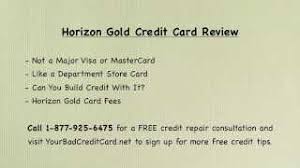 And it isn't associated with mastercard, visa, american express or any other bank or credit services organization.horizon gold card reviews. Horizon Gold Credit Card Review Youtube