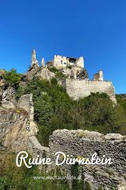 Ausflugsziel Ruine Durnstein Wachau Ausflug Durnstein