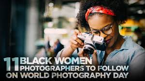 If one looks back at history, world photography day was first celebrated in 1837. 11 Black Women Photographers To Follow On World Photography Day Kelbyone Insider