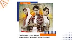 The action scenes were fun to watch and well executed but i was blown. Nonton Film Sang Martir Film Adipati Dolken Tentang Kehidupan Di Jalanan Penuh Rentetan