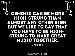 List 40 wise famous quotes about gemini: 20 Gemini Quotes Inspirational Words Of Wisdom