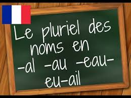 Maybe you would like to learn more about one of these? Comment Former Le Pluriel Des Noms En Al Au Eau Eu Ail En Francais Coliglote Youtube