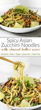 Spicy Asian Zucchini Noodles The Real Food Dietitians Recipe Whole Food Recipes Vegetarian Recipes Real Food Recipes