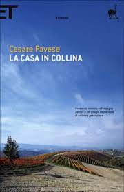 La casa in collina è un romanzo di cesare pavese simbolo della resistenza italiana. La Casa In Collina By Cesare Pavese