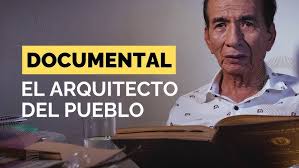 EL ARQUITECTO DEL PUEBLO #cineperuano #documental #peliculaperuana  #CasaVictoriaCine