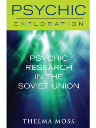 Psychic Research in the Soviet Union by Thelma Moss