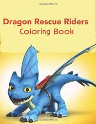 Our dragon coloring pages print is easy and free. Dragon Rescue Riders Coloring Book Dragon Rescue Riders Coloring Book With 40 Illustrations Colouring Book For Toddlers And Kids Great Coloring Pages Junior Dreamwork 9798650966456 Books Amazon Ca