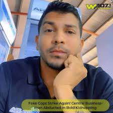 In a chilling turn of events, 33-year-old businessman Suvesh “Cooksie”  Ramnarine of Warrenville, Cunupia, was kidnapped by armed men posing as  police officers. Ramnarine was relaxing at Rob's Bar
