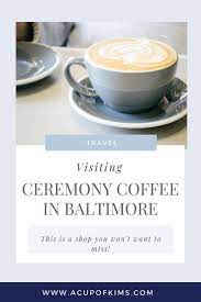 Ceremony Coffee Roasters In Baltimore Md In 2021 Roaster Coffee Roasters Coffee Flavor