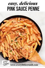 Pink Sauce Pasta Best Rose Pasta Ever Every Little Crumb Recipe Pink Sauce Pasta Easy Pasta Recipes Pink Sauce
