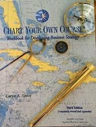 Details About Chart Your Own Course Workbook For Developing Business Strategy