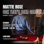 Mattie Rose: Oak Tree's Beer Garden