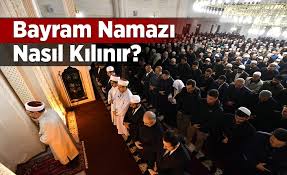 İşte diyanet bayram namazı kılınışı bilgileri. Bayram Namazi Nasil Kilinir