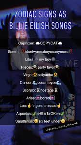 Zodiac Signs As Billie Eillish Songs Ig Cant Touch This0w0 Zodiac Signs Zodiac Leo Zodiac Facts