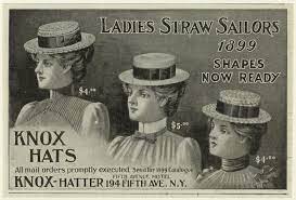 American Gilded Age Ladies Fashion Advertisement For Knox Hatter 194 Fifth Avenue The Fifth Avenue Hotel Nyc Which Dis Sailor Hats Steampunk Events