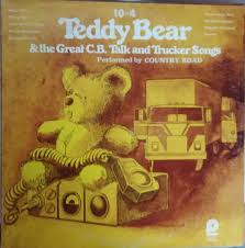 A tribute to trucker's final mile. 10 4 Teddy Bear Great Cb Talk And Trucker Songs Performed By Country Road Vintage Record Album Vinyl Lp Classic Road Songs For Truckers Cb Talk Road Song Teddy Bear