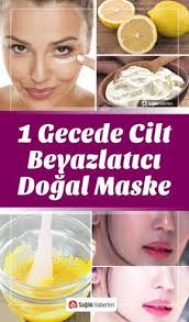 Sadece 1 Gecede Cilt Beyazlatici Ve Leke Giderici Dogal Maske Cilt Beyazlatma Dogal Maskeler