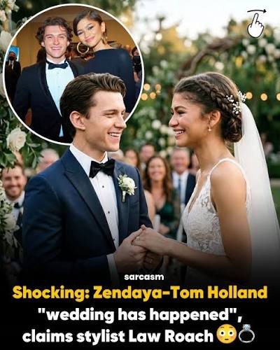 Zendaya and Tom Holland may already be married — at least according to the  actress's longtime stylist. Law Roach, who has worked with Zendaya for  years, made the surprising claim during an