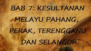 Pada ketika itu, dua orang pembesar johor, laksamana dan paduka megat seri rama, dihantar memerintah terengganu. Nota Ringkas Dan Padat Sejarah Tingkatan 2 Bab 7 Kesultanan Melayu Pahang Perak Terengganu Selangor Youtube