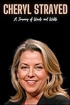 Cheryl Strayed : A Journey of Words and Wilds: Press, Petrovic:  9798873699377: Amazon.com: Books