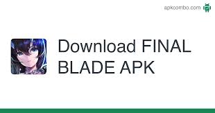 Disfruta una jugabilidad impactante y 300+ héroes. Final Blade Apk 1 28 3 Android Game Download