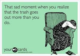 I'm trying to decide whether to tell you two to get a room or go barf in the trash can, emma said. This Mom Humor Humor E Cards
