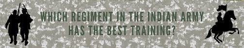 Which Regiment in the Indian Army Has ...