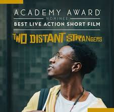 Academy award® qualified 2020 for best live action short film synopsis : Netflix Acquires Academy Award Nominated Live Action Short Film Two Distant Strangers Blackfilmandtv Com
