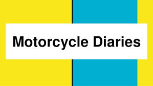 Motorcycle Diaries