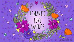 But the nicknames you give your significant other are different. 53 Romantic Love Sayings For Him For Her Icebreakerideas