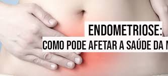 Como A Endometriose Pode Afetar A Saude Da Mulher Mae Ao