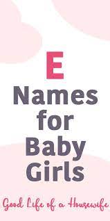 Girl Names That Start With E L Baby Girl Names E Baby Girl Names Baby Girl Names Elegant