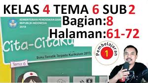 Mar 12, 2021 · berikut materi pembahasan dan kunci jawaban buku tematik tema 8 kelas 4: Tema 6 Kelas 4 Subtema 2 Halaman 61 72 Cita Citaku Bagian 8 Rev 2017 Youtube