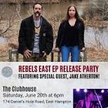 Rebels East EP Release Party