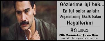 Gozlerime Iyi Bak Yilmaz Birzamanlarcukurova Siirler Guzel Sozler Guzel Soz Gozler Hayaller