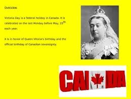 Fête de la reine, [lit. Victoria Day Canada Power Point History Facts Events Information
