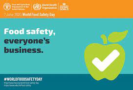 The world food safety day aims to draw attention and inspire action to help prevent, detect and manage foodborne risks & contributing this year, on the second observance of world food safety day (7 june 2020). The Second World Food Safety Day Wfsd Is Being Celebrated On 7 June 2020 Under The Theme Food Safety Everyone S Business